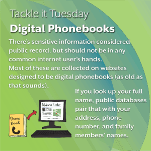 An image on a green background. On the bottom center, there are three sheets of paper, labeled Tier 1 Personal Info, Tier 2 Personal Info, and Tier 3 Personal Info
The text reads: "Tackle it Tuesday: How Personal Info Works
This also depends on how much information is shared together. 
The more information is shared, the easier it is for someone to find out even more things about you, including things you don’t share. 

This leads to our next section."